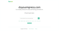 Desktop Screenshot of doyouimpress.com